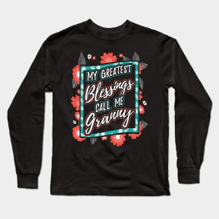 My Greatest Blessings Call Me Granny Grandma Long Sleeve T-Shirt